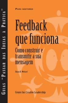Image for Feedback That Works : How to Build and Deliver Your Message, First Edition (Portuguese)