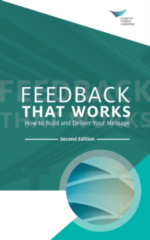 Image for Feedback That Works : How to Build and Deliver Your Message, Second Edition