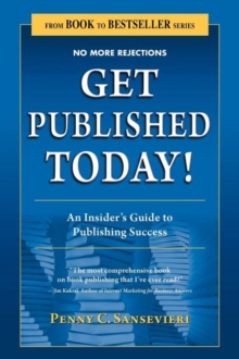Image for Get Published Today! an Insider's Guide to Publishing Success