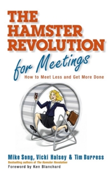 Image for The hamster revolution for meetings: how to meet less and get more done