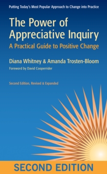 Image for The power of appreciative inquiry: a practical guide to positive change