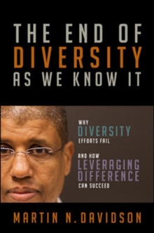 Image for The End of Diversity As We Know It: Why Diversity Efforts Fail and How Leveraging Difference Can Succeed