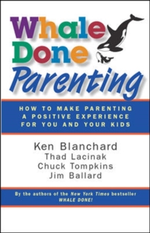 Image for Whale done parenting  : how to make parenting a positive experience for you and your kids