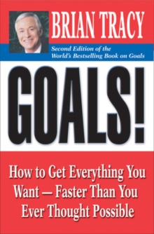 Image for Goals!  : how to get everything you want - faster than you ever thought possible
