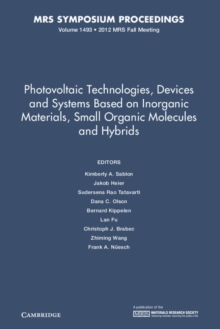 Photovoltaic Technologies, Devices and Systems Based on Inorganic Materials, Small Organic Molecules and Hybrids: Volume 1493