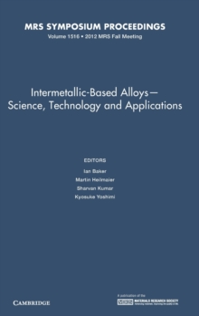 Intermetallic-Based Alloys Science, Technology and Applications: Volume 1516