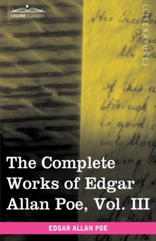 Image for The Complete Works of Edgar Allan Poe, Vol. III (in Ten Volumes) : Tales