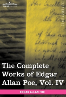 Image for The Complete Works of Edgar Allan Poe, Vol. IV (in Ten Volumes) : Tales