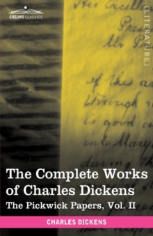 Image for The Complete Works of Charles Dickens (in 30 Volumes, Illustrated) : The Pickwick Papers, Vol. II