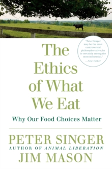 Image for The ethics of what we eat: why our food choices matter