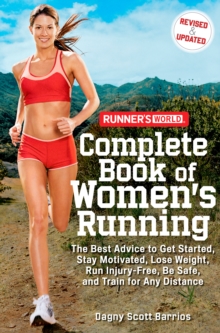 Image for Runner's World complete book of women's running: the best advice to get started, stay motivated, lose weight run injury-free, be safe, and train for any distance