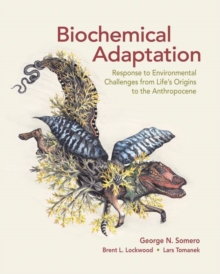 Image for Biochemical adaptation  : response to environmental challenges from life's origins to the Anthropocene
