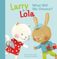 Image for Larry and Lola. What Will We Choose?