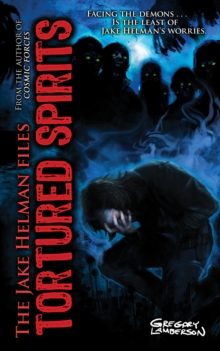 Image for Tortured Spirits: Book Four in the Jake Helman Files Series