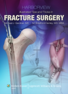 Image for Harborview Illustrated Tips and Tricks in Fracture Surgery