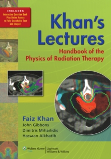 Image for Khan's Lectures: Handbook of the Physics of Radiation Therapy