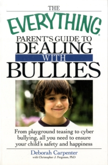 Image for The "Everything" Parent's Guide to Dealing with Bullies