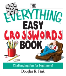 Image for The everything easy crosswords book: challenging fun for beginners!