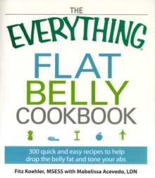 Image for The everything flat belly cookbook