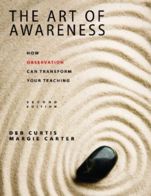 Image for The art of awareness  : how observation can transform your teaching