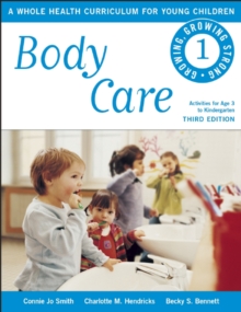 Image for Growing, growing strong : a whole health curriculum for young children.: (Body care)