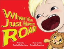 Image for When You Just Have to Roar!