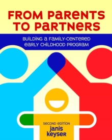 Image for From Parents to Partners : Building a Family-Centered Early Childhood Program