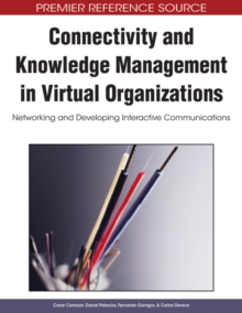Image for Connectivity and knowledge management in virtual organizations: networking and developing interactive communications