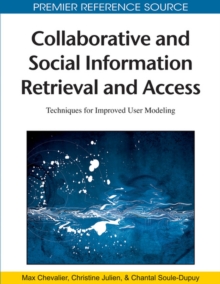 Image for Collaborative and social information retrieval and access  : techniques for improved user modeling