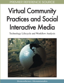 Image for Virtual community practices and social interactive media  : technology lifecycle and workflow analysis