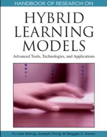 Image for Handbook of research on hybrid learning models: advanced tools, technologies, and applications