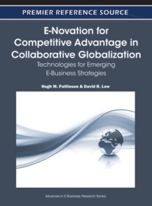 Image for E-novation for competitive advantage in collaborative globalization: technologies for emerging e-business strategies
