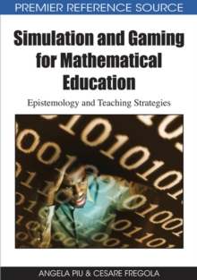 Image for Simulation and gaming for mathematical education  : epistemology and teaching strategies