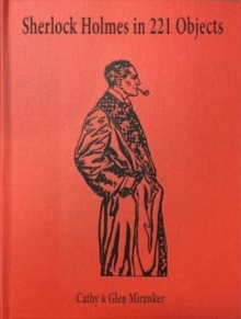 Sherlock Holmes in 221 Objects – From the Collection of Glen S. Miranker