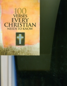 Image for 100 Verses Every Christian Needs to Know