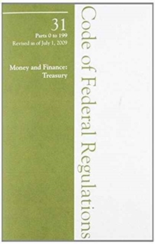 2009 31 CFR 0-199 (Department of the Treasury)