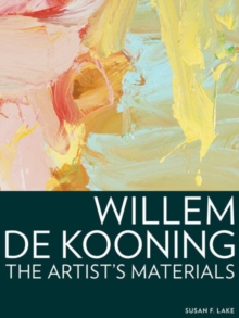 Willem de Kooning – The Artist’s Materials