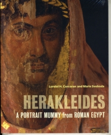 Herakleides - A Portrait Mummy From Roman Egypt