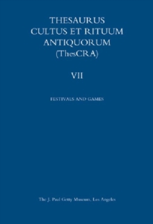 Image for Thesaurus cultus et rituum antiquorum (ThesCRA)VI,: Stages and circumstances of life :