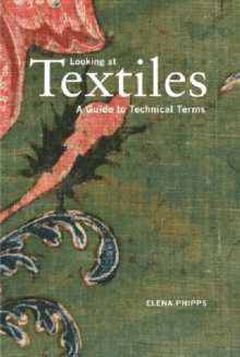 Image for Looking at textiles  : a guide to technical terms