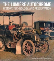 Image for The Lumiáere autochrome  : history, technology, and preservation
