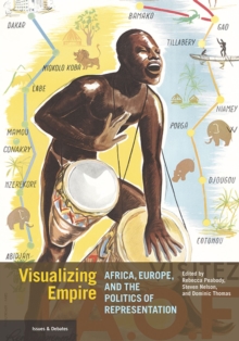 Image for Visualizing empire  : Africa, Europe, and the politics of representation
