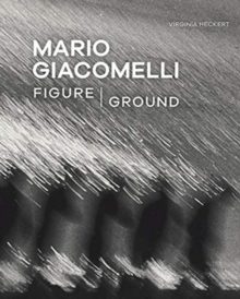 Image for Mario Giacomelli, figure/ground