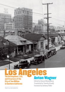 Image for Los Angeles: the development, life, and structure of the city of two million in Southern California