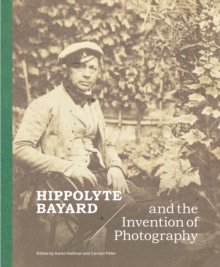 Image for Hippolyte Bayard and the Invention of Photography