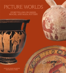 Image for Picture Worlds: Storytelling on Greek, Maya, and Moche Pottery