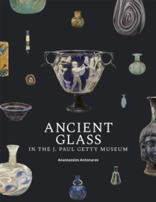 Image for Ancient Glass in the J. Paul Getty Museum