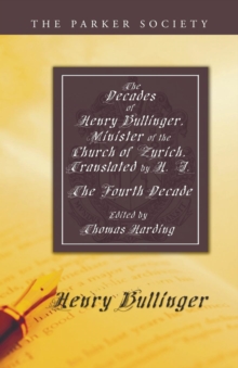 Image for The Decades of Henry Bullinger, Minister of the Church of Zurich, Translated by H. I.