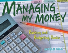 Image for Managing my money  : banking & budgeting basics