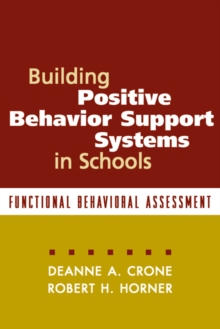Image for Building positive behavior support systems in schools: functional behavioral assessment